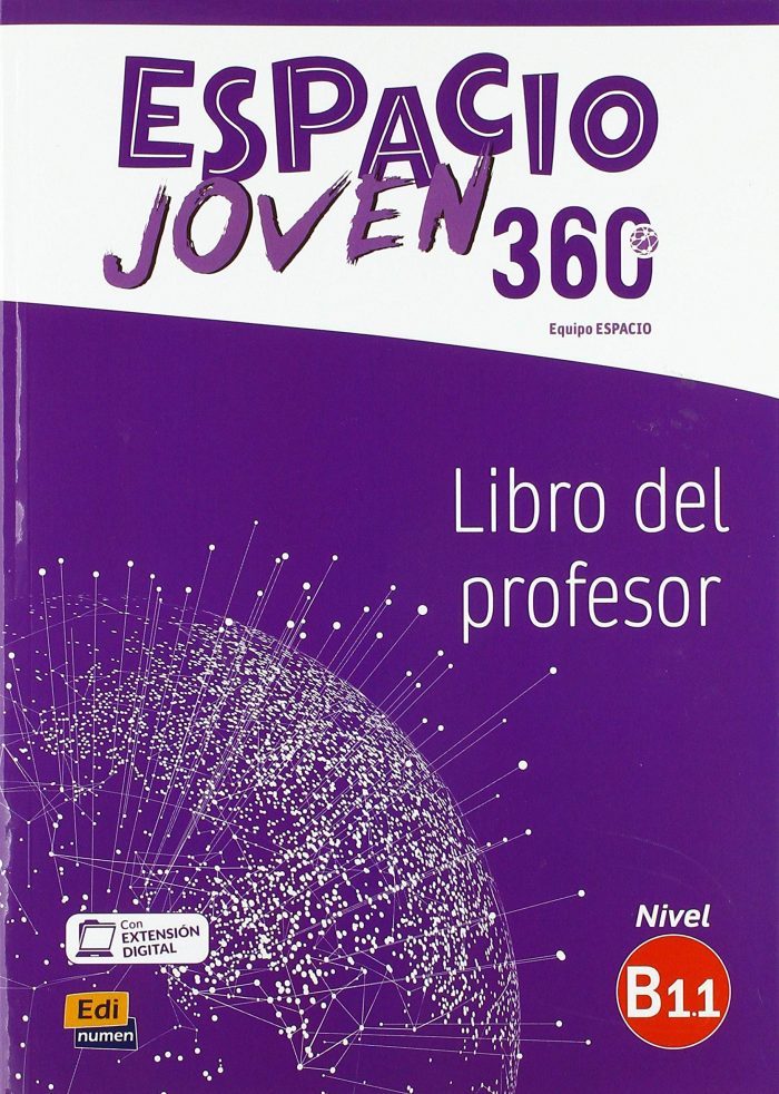 Espacio Joven 360 B1.1 Libro del Profesor Espacio Joven 360 B1.1 Libro del Profesor