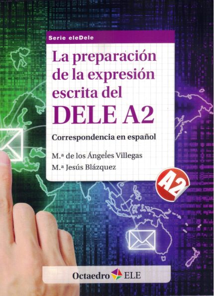 PREPARACION DE LA EXPRESION ESCRITA DEL DELE A2