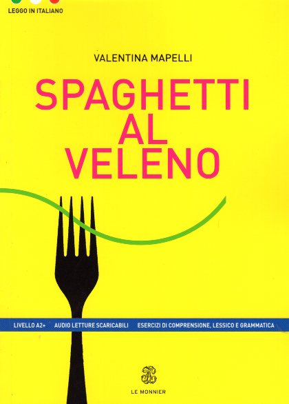 Spaghetti al veleno Livello A2+  + Audio Letture Scaricabili