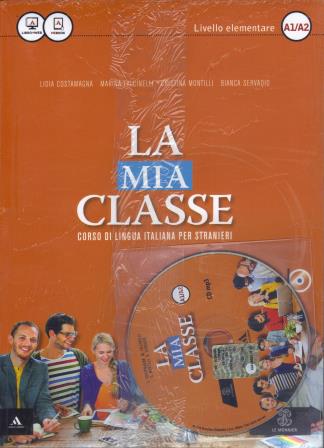 LA MIA CLASSE:   LIVELLO ELEMENTARE A1-A2 + CD