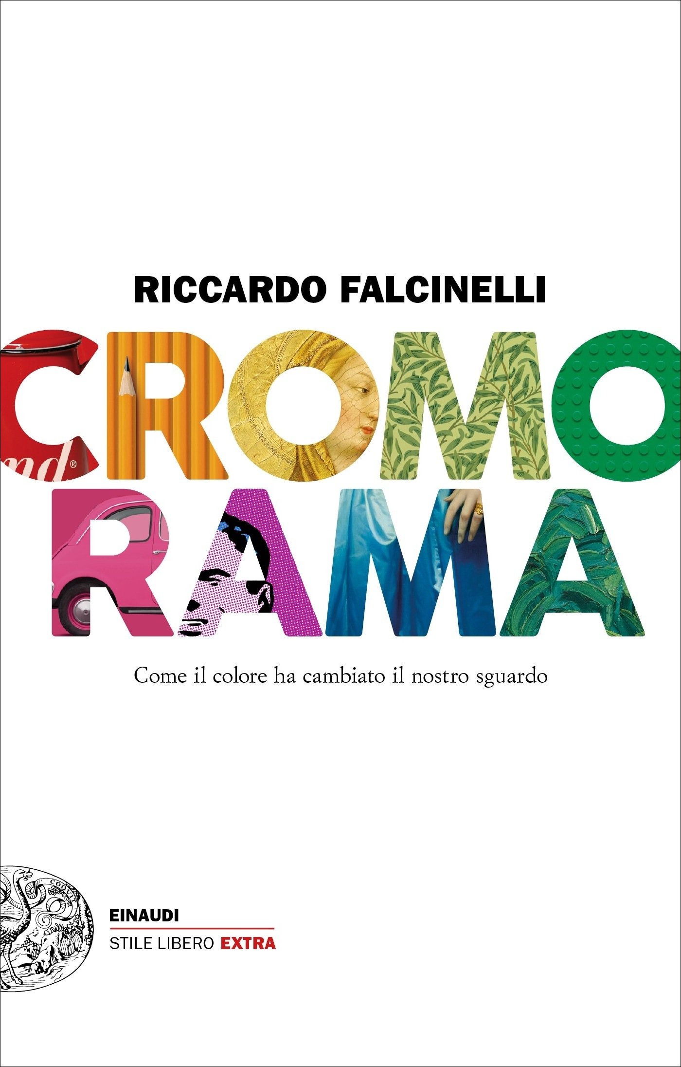 Cromorama. Come il colore ha cambiato il nostro sguardo