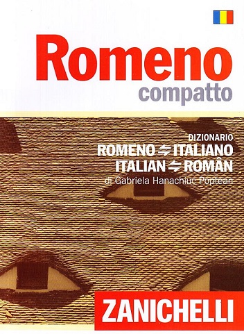 Dizionario Romeno Compatto Dizionario Romeno-Italiano Italiano-Romeno