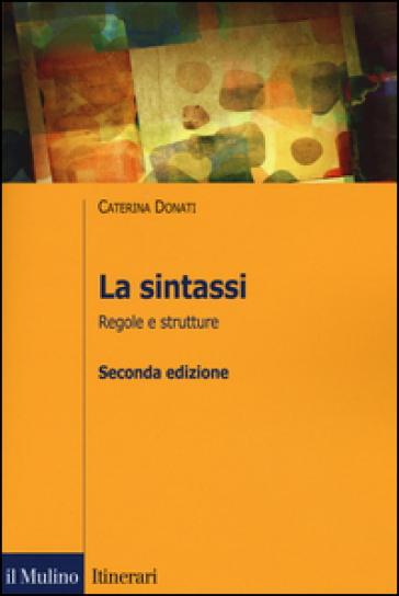 La sintassi Regole e strutture