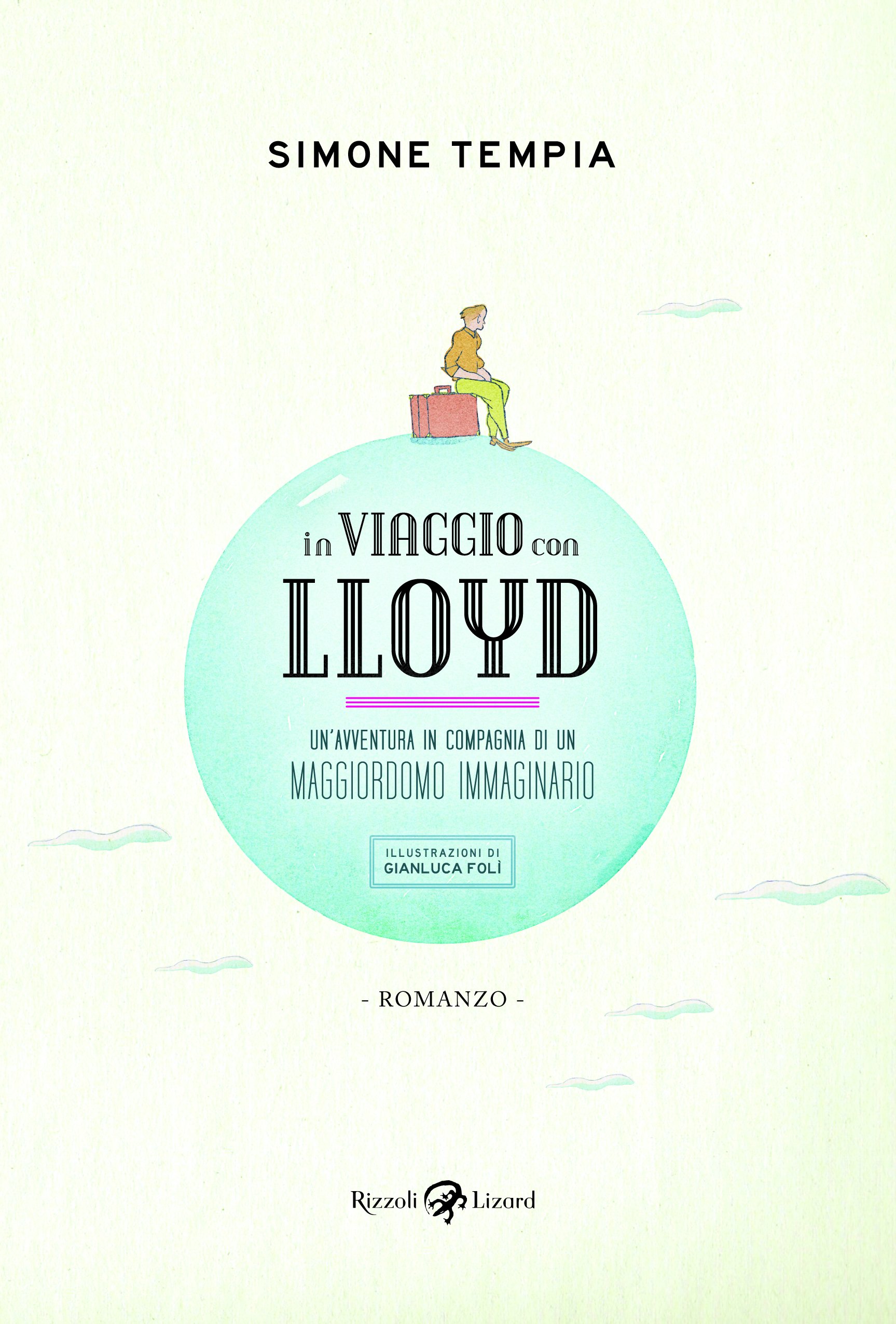 In viaggio con Lloyd. Un'avventura in compagnia di un maggiordomo immaginario