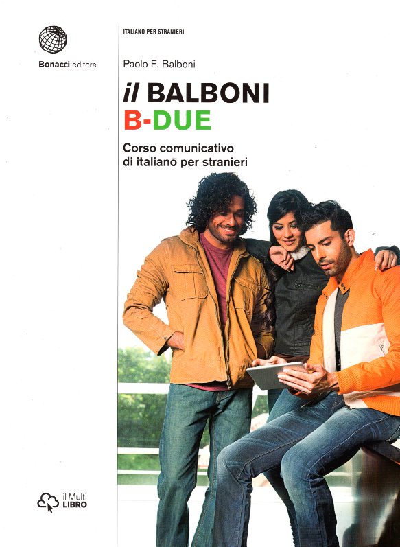 Il Balboni B - Due Corso comunicativo di italiano per stanieri