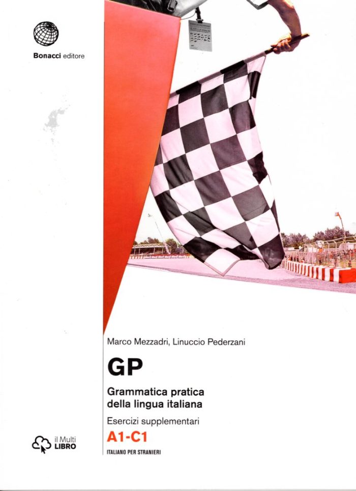 GP Grammatica pratica della lingua italiana Esercizi Supplementari A1-C1 GP Grammatica pratica della lingua italiana Esercizi Supplementari A1-C1