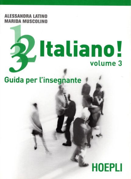 1 2 3 ITALIANO! VOLUME 3 GUIDA PER L'INSEGNANTE