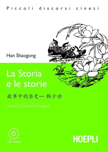 La Storia e le storie + Audio CD Piccoli discorsi cinesi