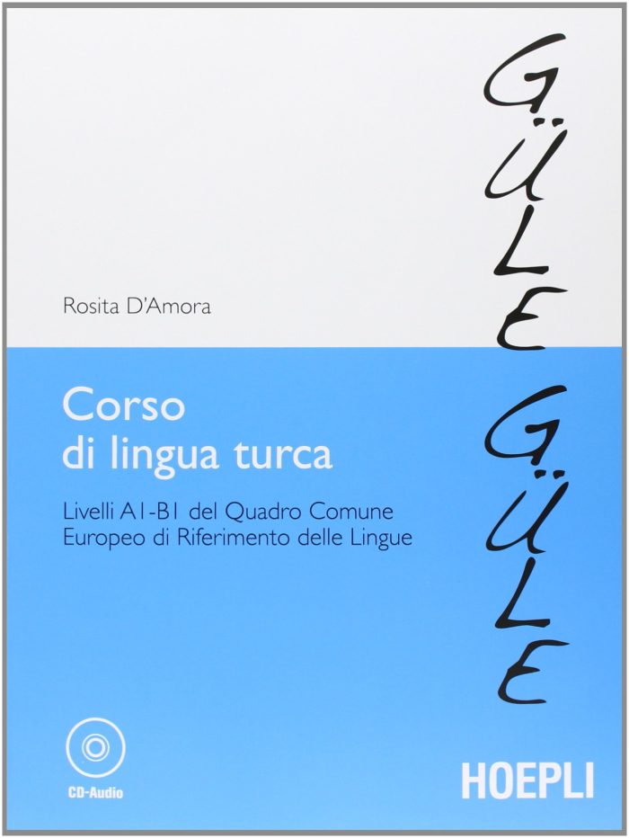 Corso di lingua Turca Livelli A1-B1 del quadro comune europeo di riferimento delle lingue Corso di lingua Turca Livelli A1-B1 del quadro comune europeo di riferimento delle lingue