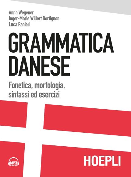 Grammatica Danese Fonetica, morfologia, sintassi ed esercizi