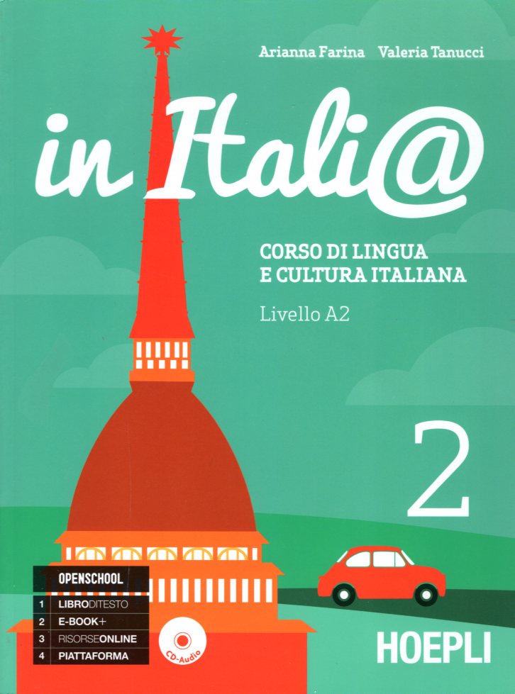 IN ITALIA 2 LIVELLO A2 CORSO DI LINGUA E CULTURA ITALIANA + AUDIO CD