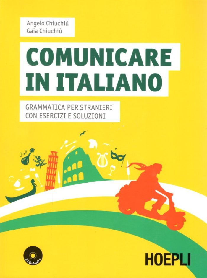 COMUNICARE IN ITALIANO + 2 CD GRAMMATICA PER STRANIERI CON ESERCIZI E SOLUZIONI COMUNICARE IN ITALIANO + 2 CD GRAMMATICA PER STRANIERI CON ESERCIZI E SOLUZIONI