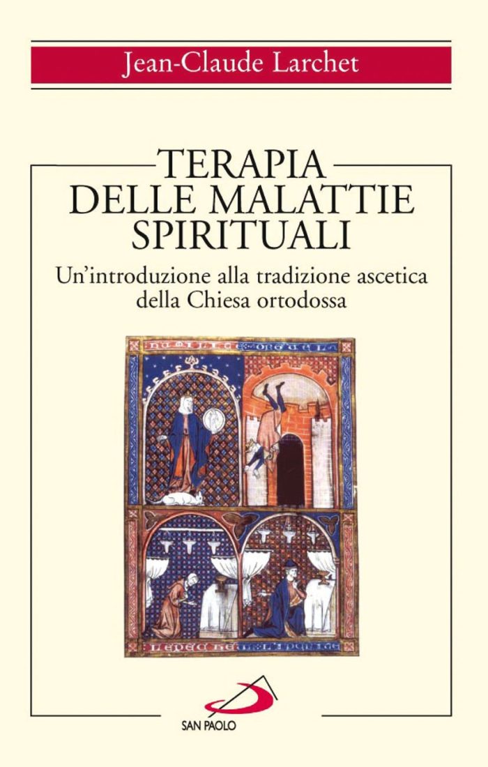 Terapia delle malattie spirituali Un'introduzione alla tradizione ascetica della Chiesa ortodossa Terapia delle malattie spirituali Un'introduzione alla tradizione ascetica della Chiesa ortodossa