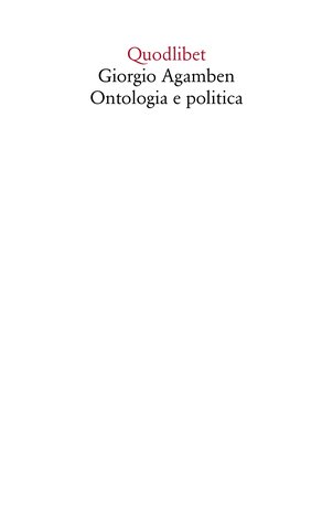 Giorgio Agamben Ontologia e politica