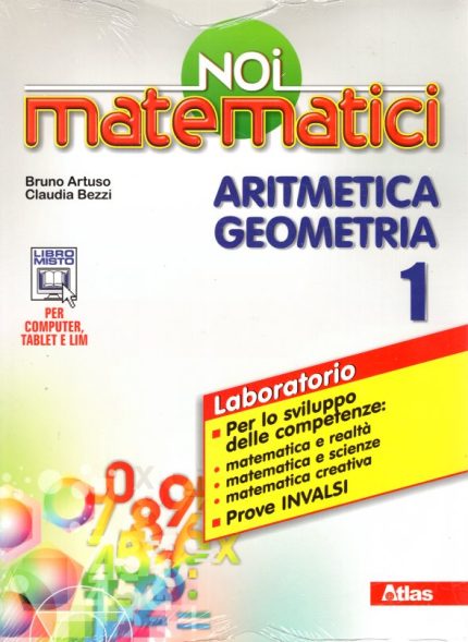 Noi matematici. Aritmetica Geometria 1