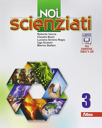 Noi scienziati 3 Con laboratori Per la Scuola media Con e-book Con espansione online