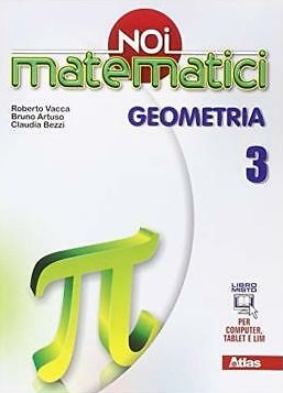 Noi matematici. Geometria Vol 3