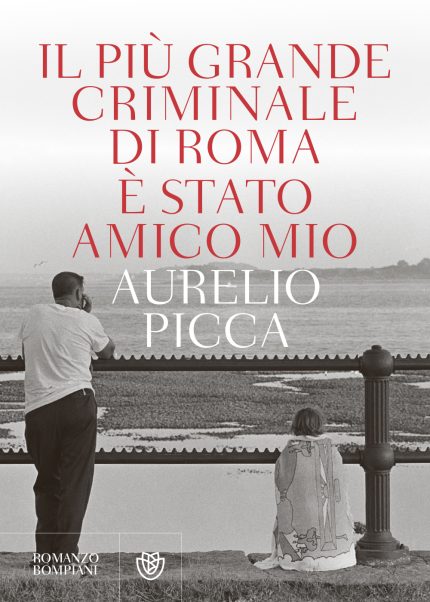 Il piu grande criminale di Roma e stato amico mio