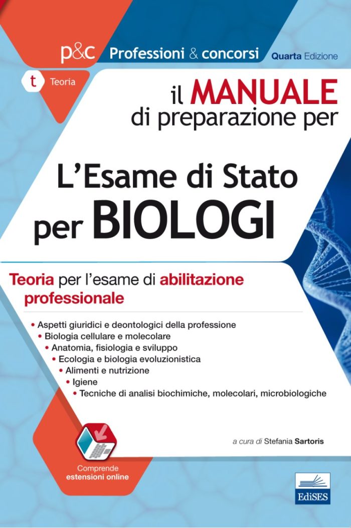 Il manuale di preparazione per l'esame di Stato per biologi. Teoria per l'esame di abilitazione professionale. Con espansione online Il manuale di preparazione per l'esame di Stato per biologi. Teoria per l'esame di abilitazione professionale. Con espansione online