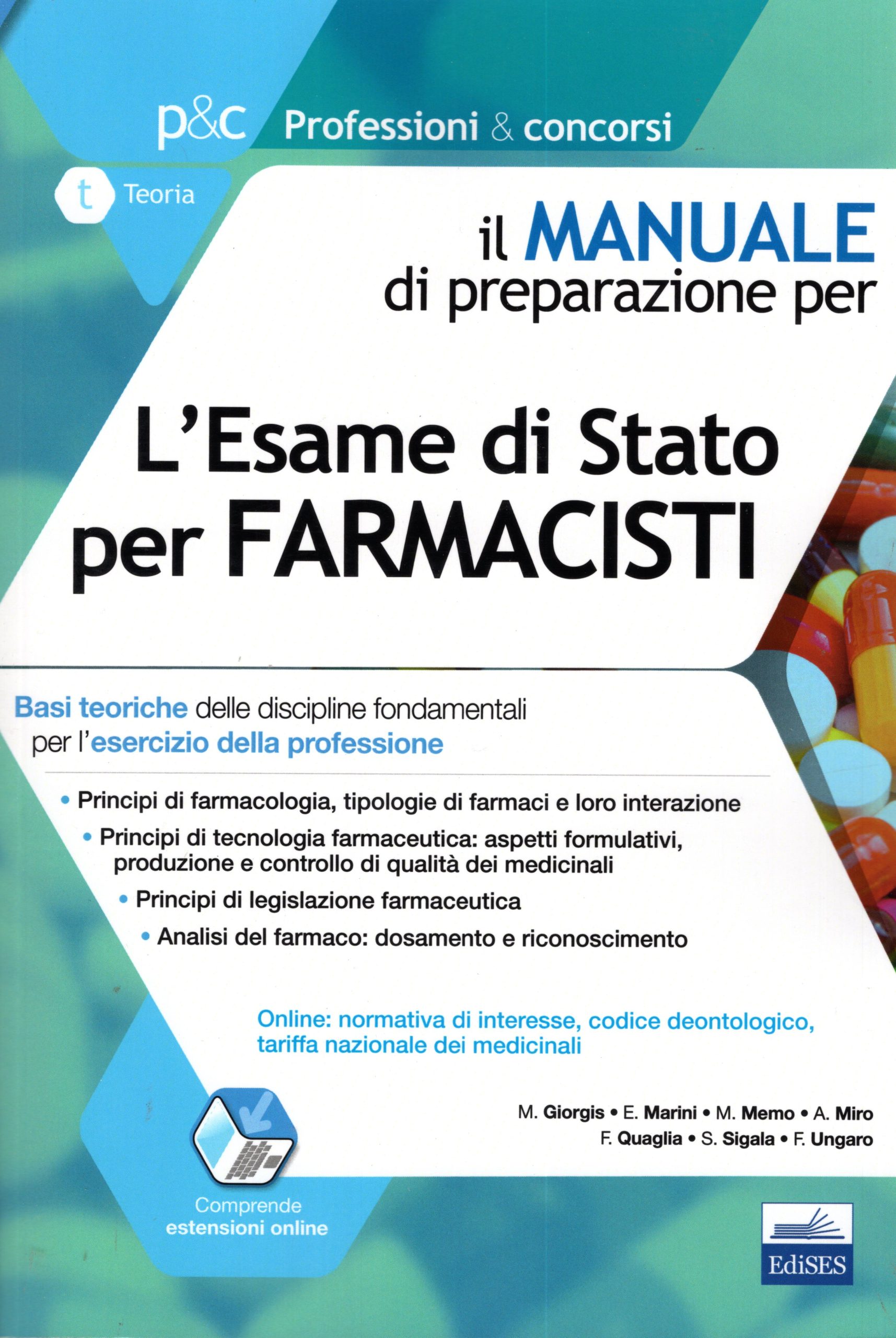 L' esame di Stato per farmacisti. Manuale di preparazione. Basi teoriche delle discipline fondamentali per l'esercizio della professione. Con aggiornamento online