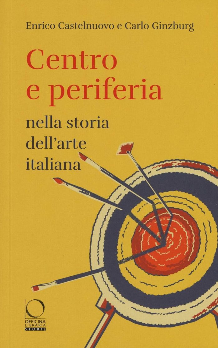 Centro e Periferia nella Storia dell'Arte Italiana Centro e Periferia nella Storia dell'Arte Italiana
