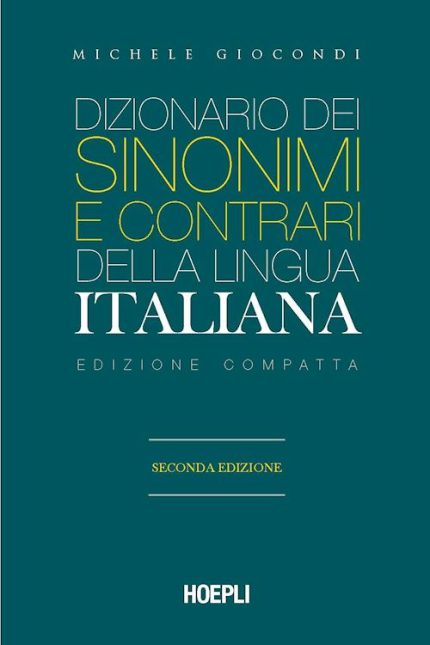 Dizionario dei sinonimi e contrari della lingua italiana Seconda Edizione