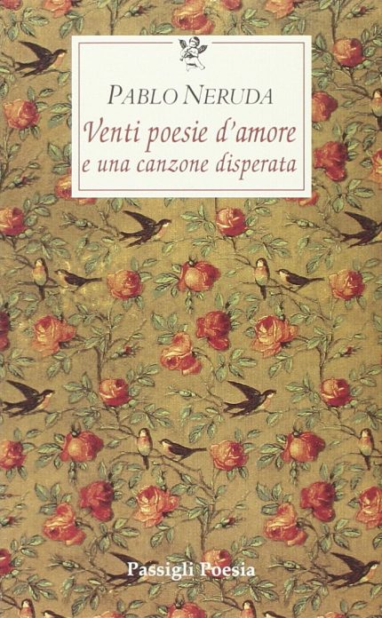Venti poesie d'amore e una canzone disperata