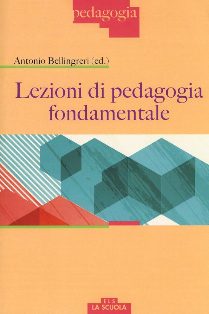 Lezioni di pedagogia fondamentale Lezioni di pedagogia fondamentale
