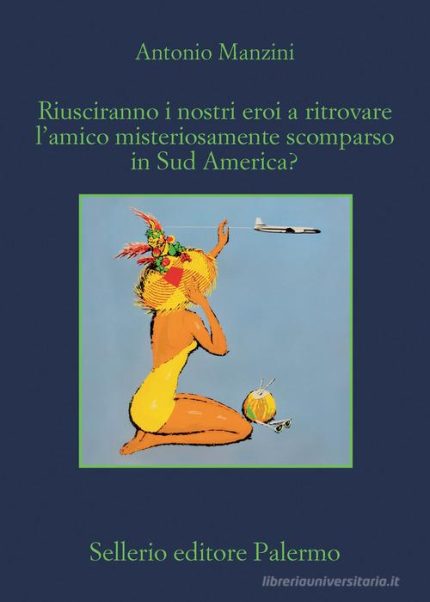 Riusciranno i Nostri Eroi a Ritrovare l'Amico Misteriosamente Scomparso in Sud America?