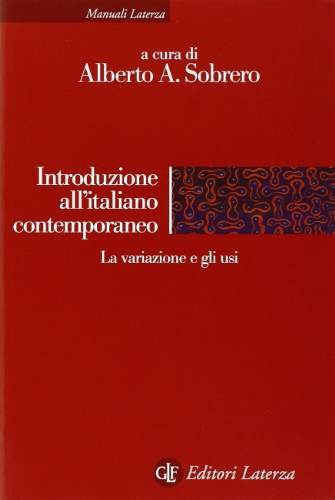 Introduzione all' Italiano Contemporaneo Vol. 2 La Variazione e gli usi