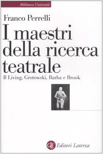 I maestri della ricerca teatrale