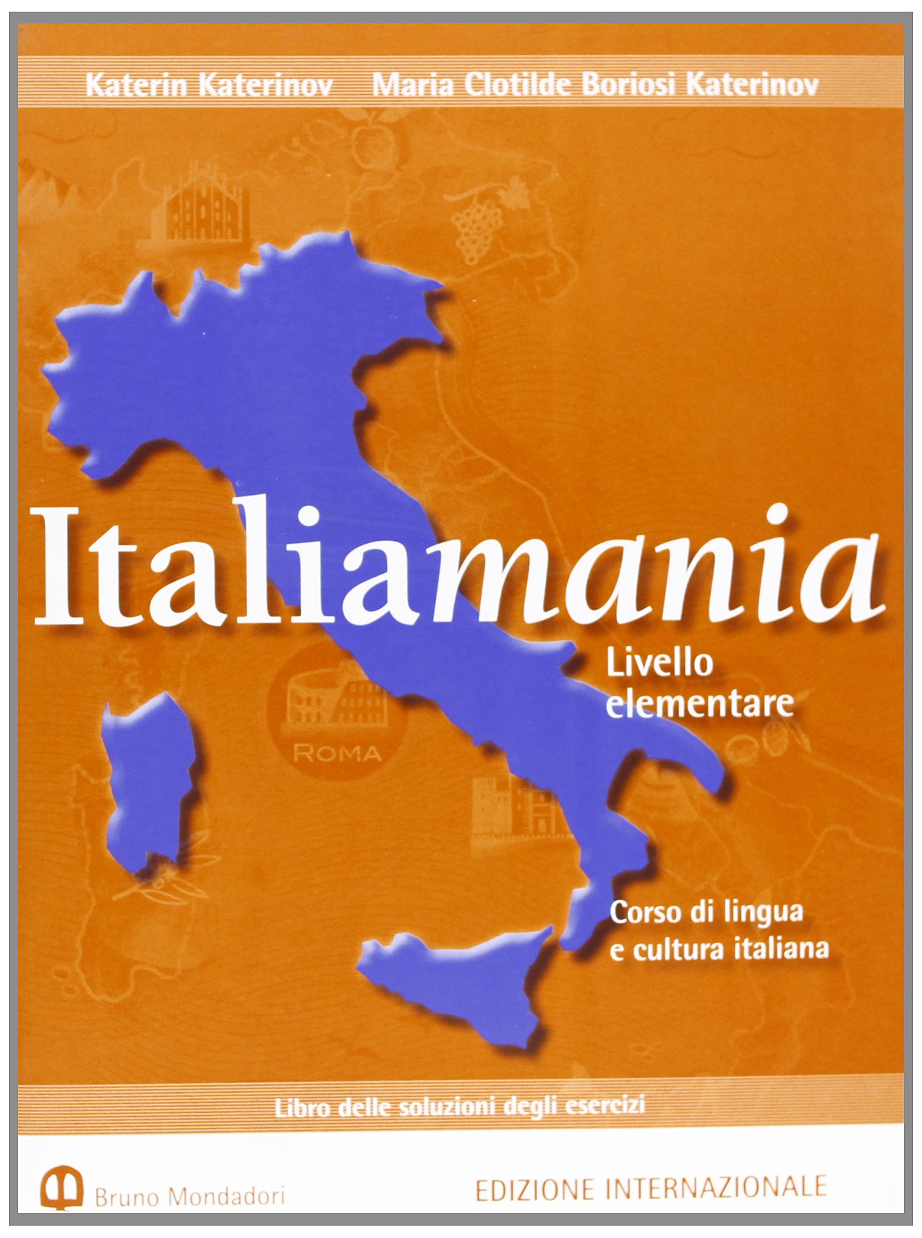 Italiamania Livello  Elementare Soluzioni