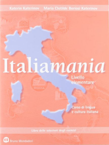 Italiamania Livello elementare Libro delle soluzioni