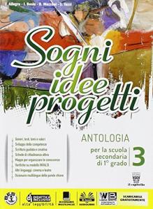 Sogni, idee, progetti. Vol 3 Competenze. Per la Scuola media