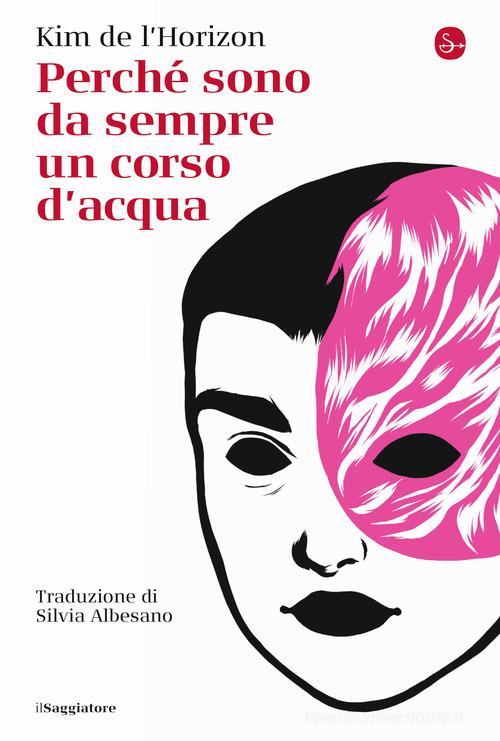 Perche sono da sempre un corso d'acqua