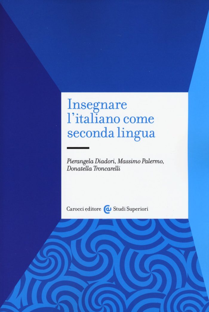 Insegnare l’italiano come seconda lingua Insegnare l’italiano come seconda lingua