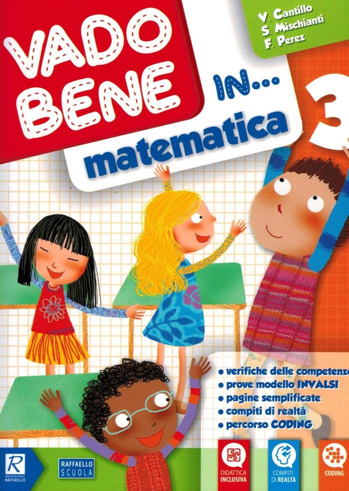 Vado bene in... Matematica. Per la 3 classe elementare Vado bene in... Matematica. Per la 3 classe elementare