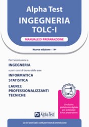 Alpha Test Ingegneria TOLC-I - Manuale di preparazione include MyDesk Nuova Edizione 14a