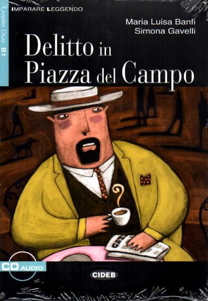 Delitto in Piazza del Campo + Audio CD Livello Due B1
