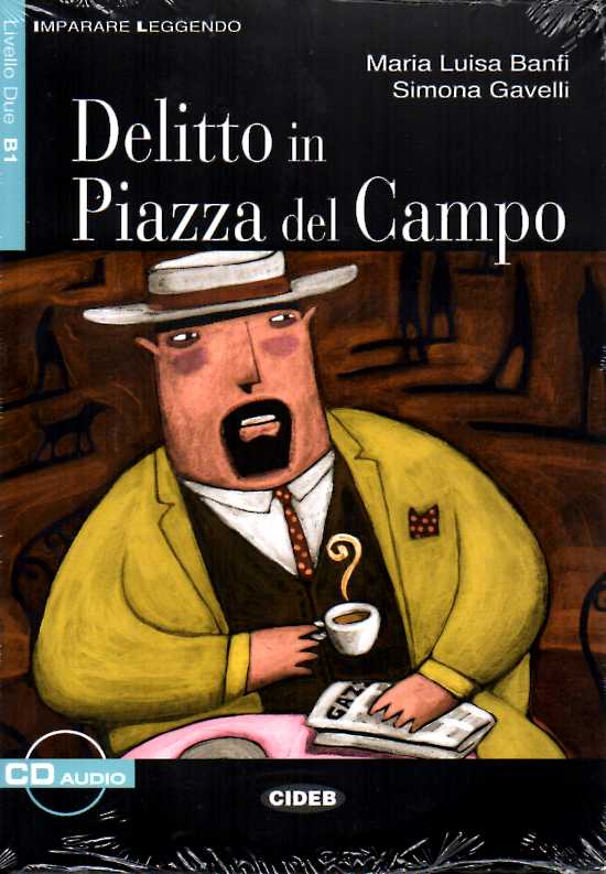Delitto in Piazza del Campo + Audio CD Livello Due B1