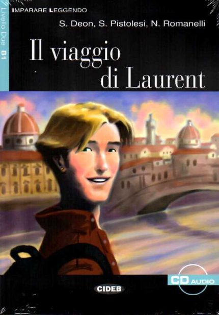 Il Viaggio di Laurent + Audio CD Livello Due B1