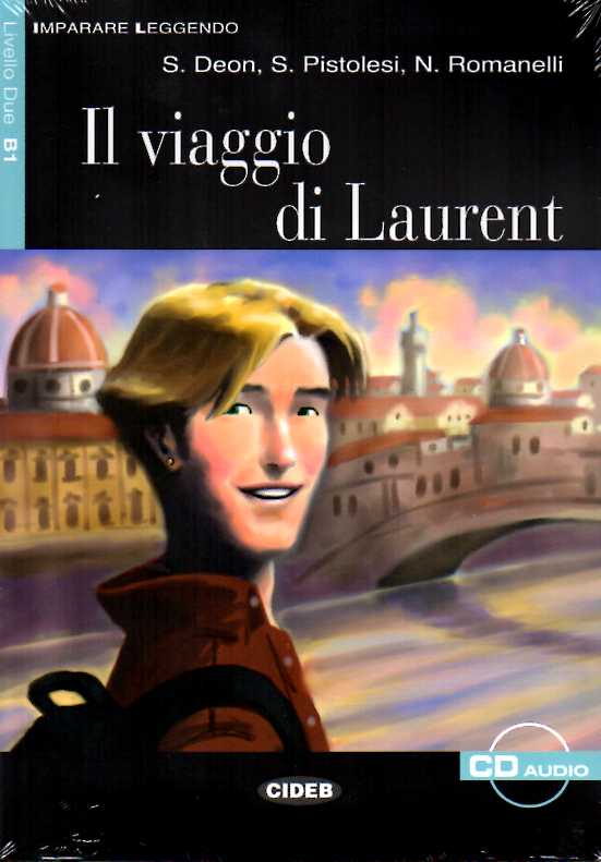 Il Viaggio di Laurent + Audio CD Livello Due B1