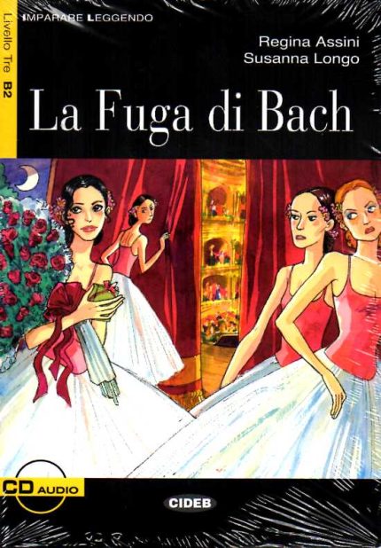 La Fuga di Bach + Audio CD Livello Tre B2