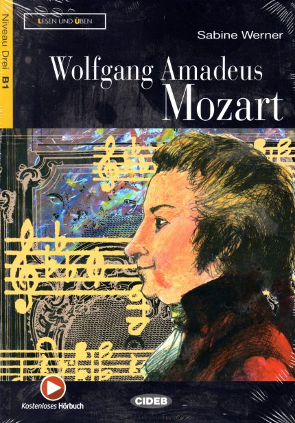 Wolfgang Amadeus Mozart + Kostenloses Horbuch Niveau Drei B1
