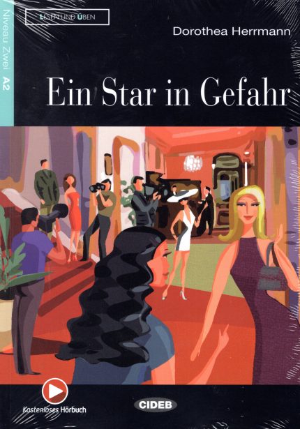 Ein Star in Gefahr + Kostenloses Horbuch Niveau Zwei A2