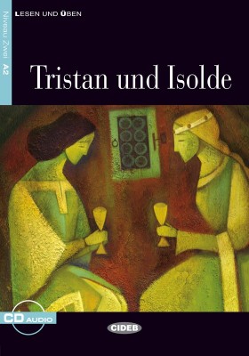 Tristan und Isolde + CD Niveau Zwei A2