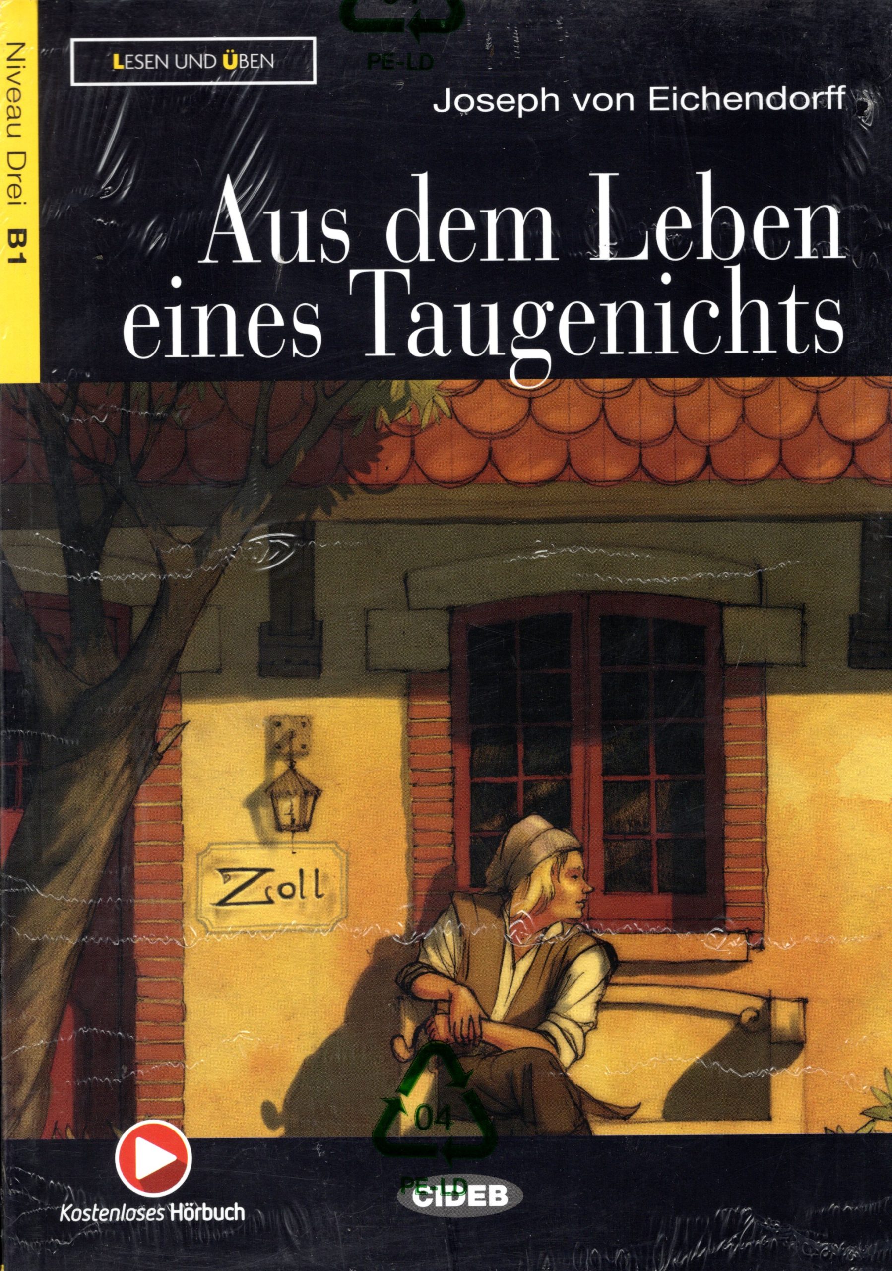 Aus dem Leben eines Taugenichts + Kostenloses Horbuch Niveau Drei B1