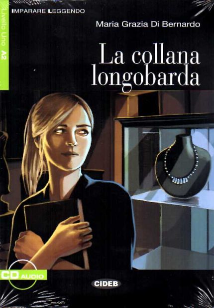La Collana longobarda + Audio CD Livello Uno A2