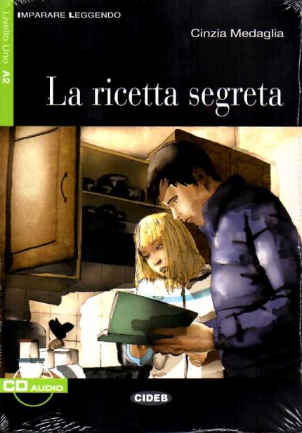 La Ricetta segreta + Audio CD Livello Uno A2