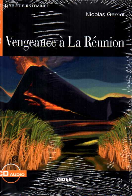 Vengeance a La Reunion + Audio CD Niveau Quatre B2